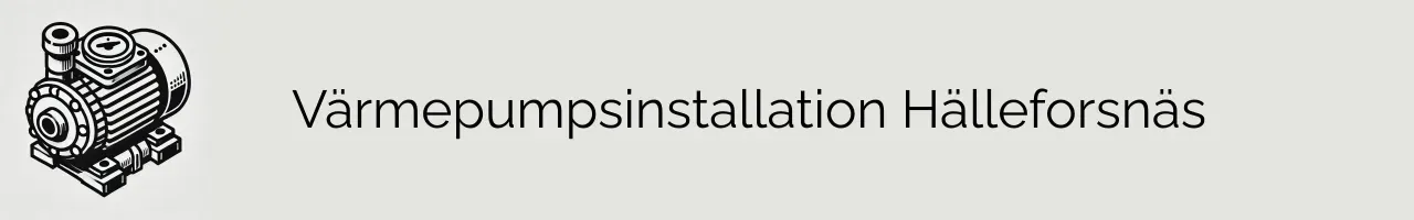 Värmepumpsinstallation Hälleforsnäs