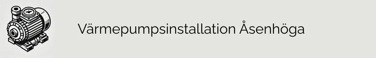 Värmepumpsinstallation Åsenhöga